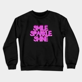 Smile. Sparkle. Shine Crewneck Sweatshirt